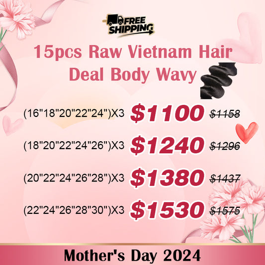 TedHair Mother's Day Package 15pcs Body Wavy Raw Vietnam Hair Bundle Deal $1100 -$1530 Free Shipping